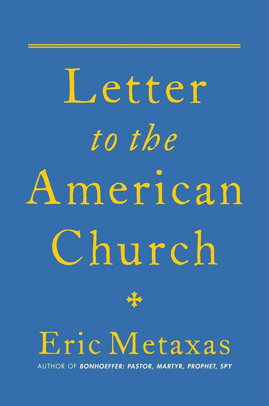 Letter to the American Church (Metaxas - HC)
