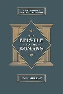 Epistle to the Romans (Murray - hardcover)