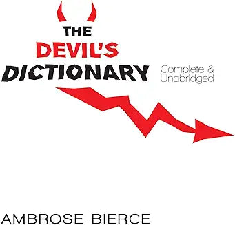 Devil's Dictionary (Bierce - Dover gift ed.)