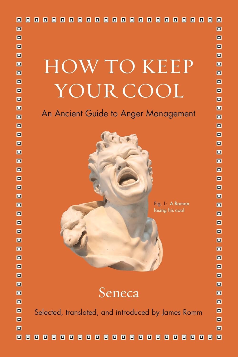 How to Keep Your Cool (Seneca)