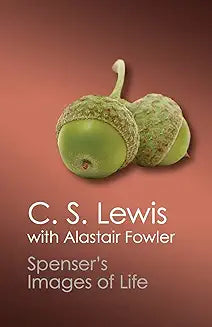 Spenser's Images of Life (Lewis - Canto ed.)