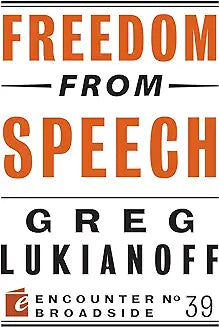 Freedom from Speech (Lukianoff)