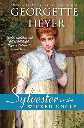 Sylvester or the Wicked Uncle (Heyer - pbk)