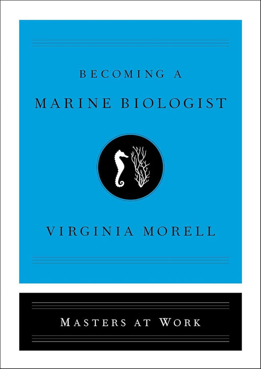 Becoming a Marine Biologist (Morell)