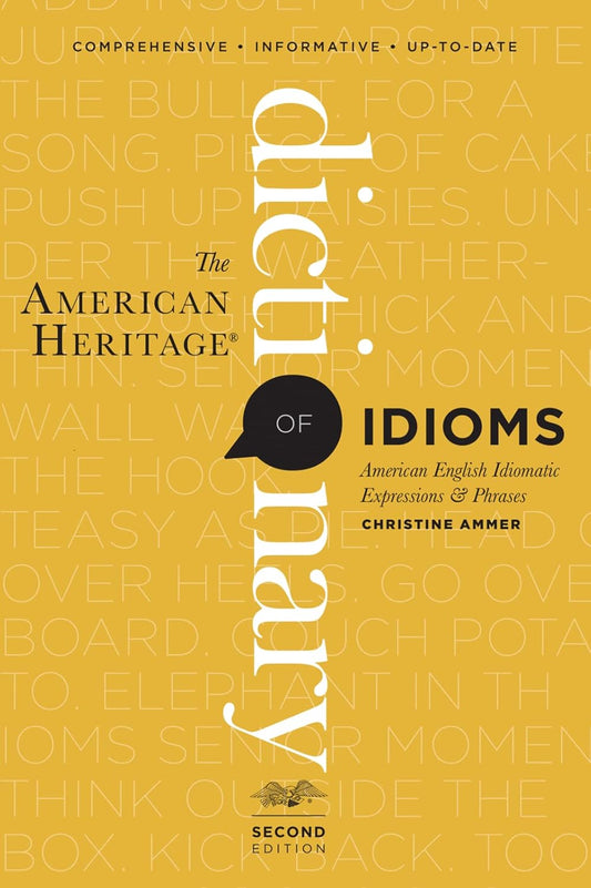 American Heritage Dictionary of Idioms (Ammer)