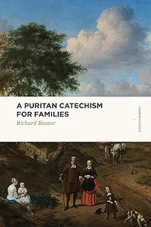Puritan Catechism for Families (Baxter)