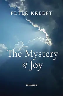 Mystery of Joy (Kreeft - paperback)