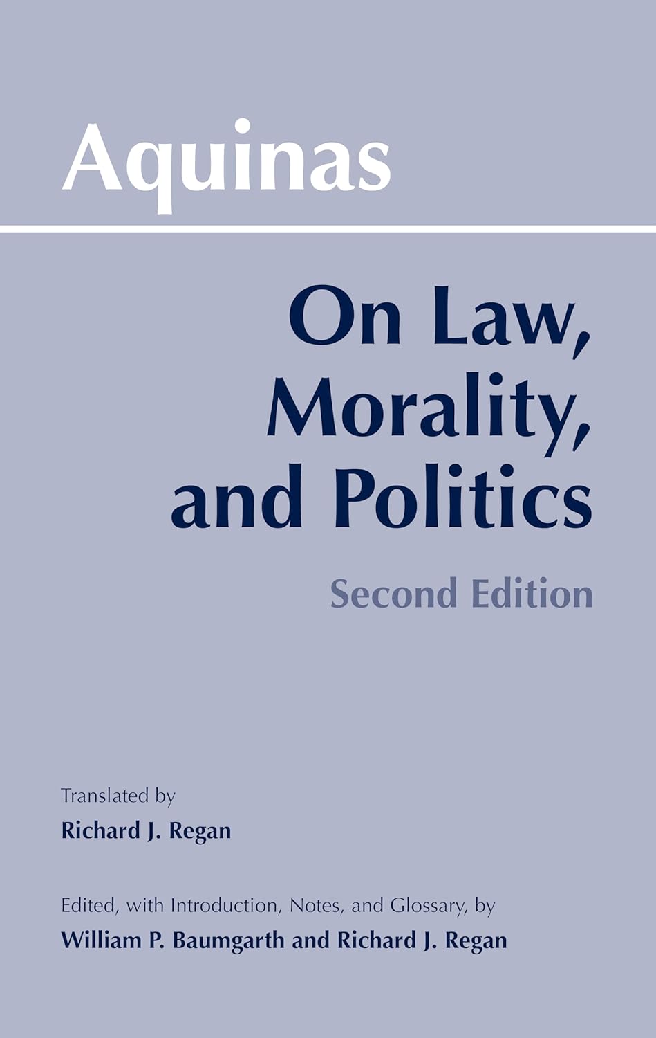 On Law, Morality, and Politics (Aquinas - Hackett 2nd ed.)