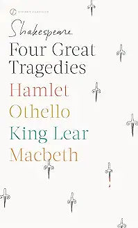 Four Tragedies: Hamlet, Othello, King Lear, Macbeth
