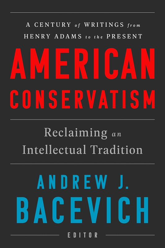 American Conservatism (ed. Bacevich - LOA HC)
