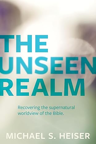 Unseen Realm (Heiser - paperback)