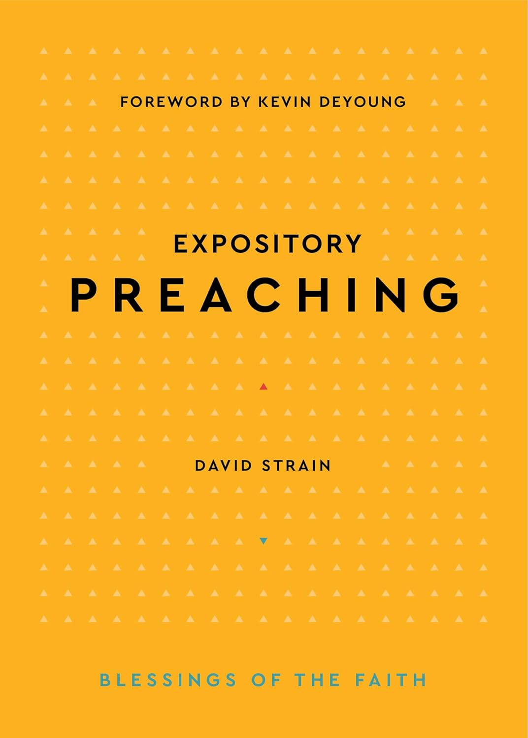 Expository Preaching (Strain - Blessings of the Faith)