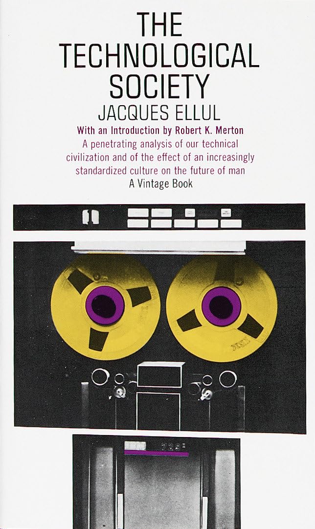 Technological Society (Ellul - mm paperback)