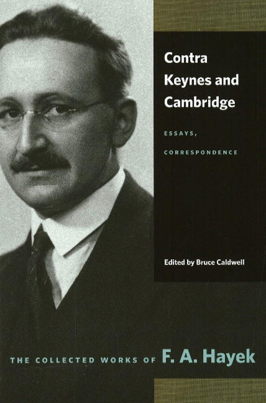 Contra Keynes and Cambridge (Hayek - paperback)
