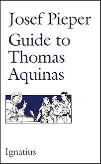 Guide to Thomas Aquinas (Pieper - pbk)