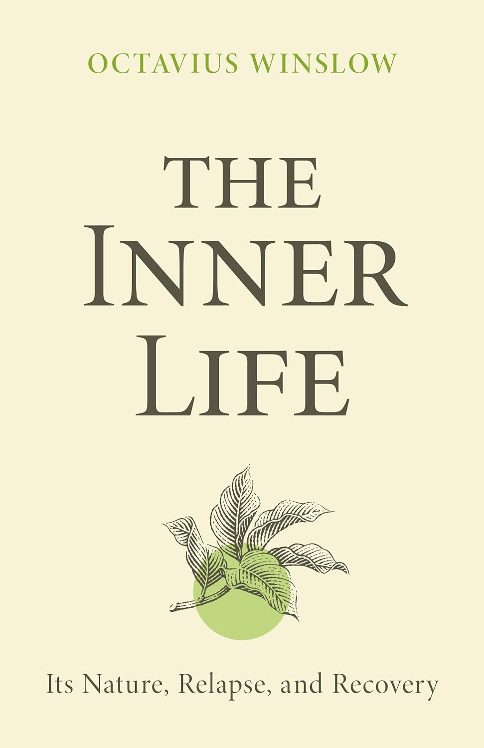 Inner Life: Its Nature, Relapse, and Recovery