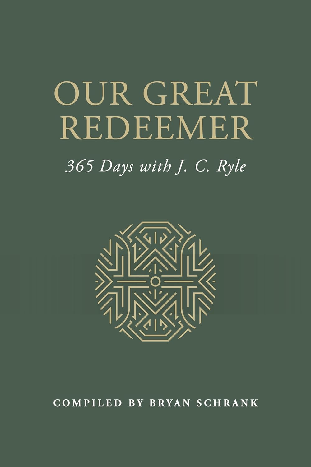 Our Great Redeemer (Ryle - hardcover)
