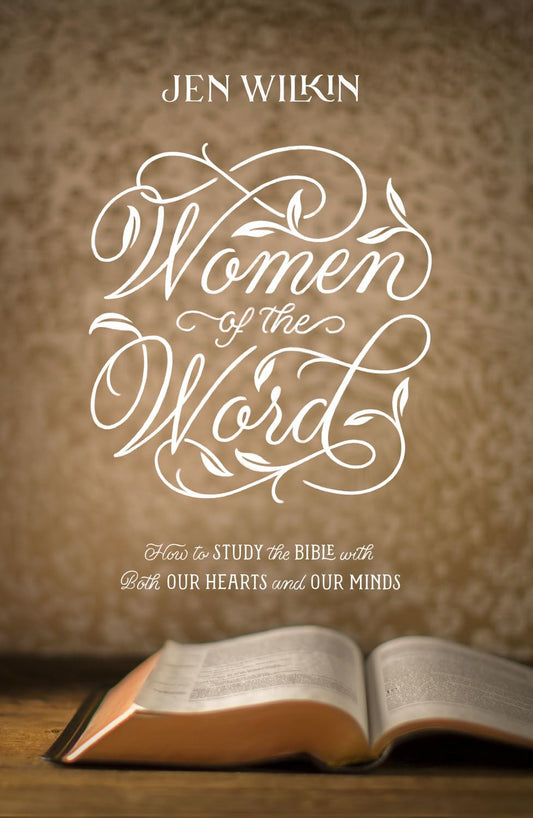 Women of the Word (Wilkin - 2nd ed. pbk)