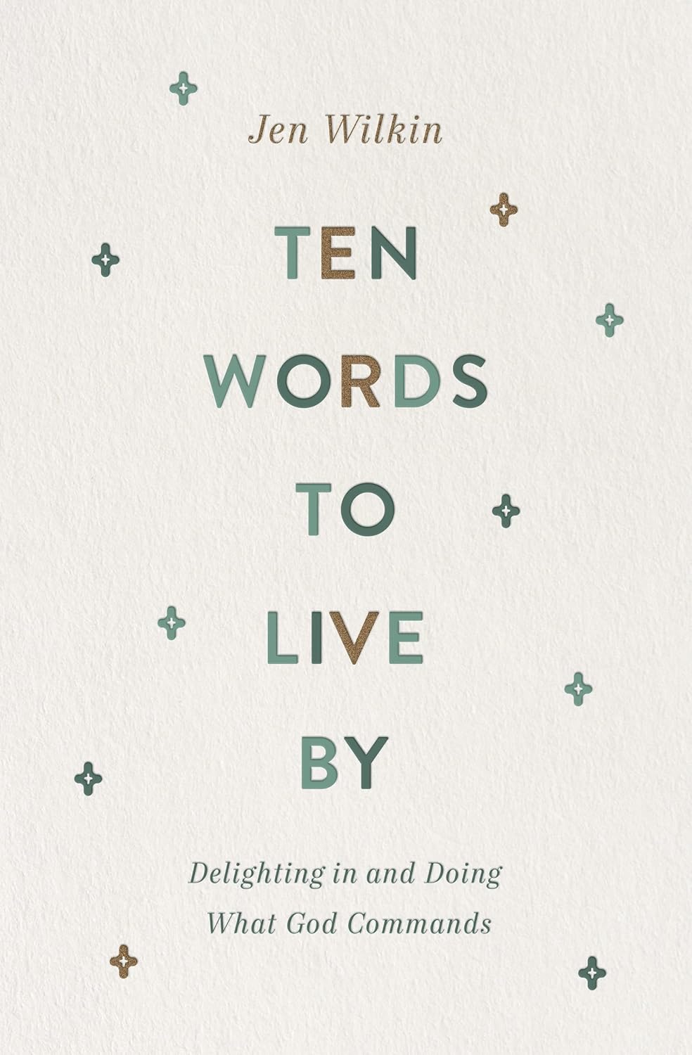 Ten Words to Live By (Wilkin - paperback)