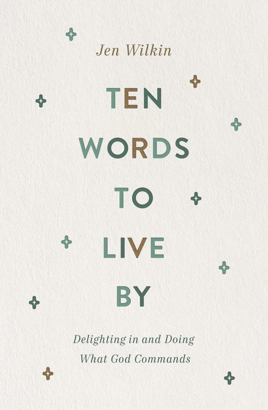 Ten Words to Live By (Wilkin - paperback)