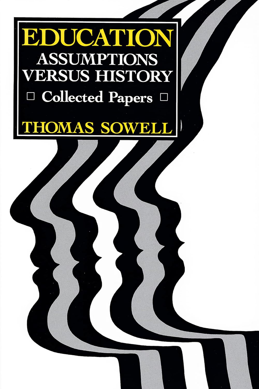 Education: Assumptions Versus History (Sowell)