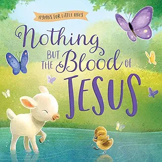 Nothing But the Blood of Jesus (board book)