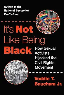 It's Not Like Being Black (Baucham)