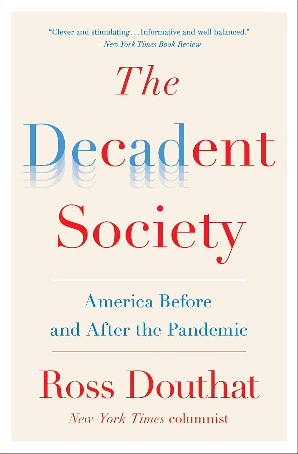 Decadent Society (Douthat - paperback)
