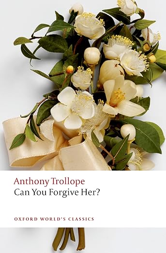 Can You Forgive Her? (Trollope - Oxford ed.)