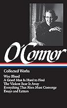 Flannery O'Connor: Collected Works (LOA #39)