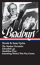 Bradbury: Novels & Story Cycles (LOA #347)