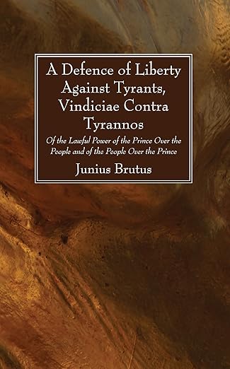 Defence of Liberty Against Tyrants, Vindiciae Contra Tyrannos (Brutus)