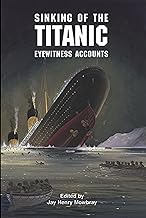 Sinking of the Titanic: Eyewitness Accounts