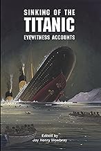 Sinking of the Titanic: Eyewitness Accounts (Mowbray)