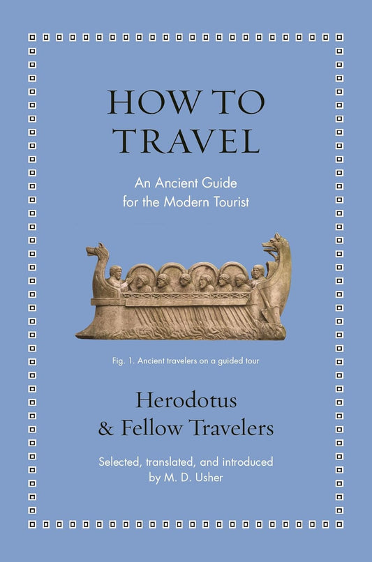 How to Travel (Herodotus - hardcover)