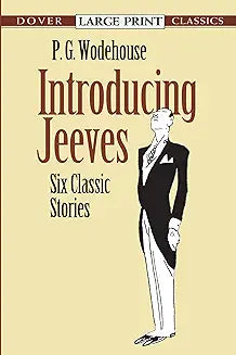 Introducing Jeeves (Wodehouse - Dover Large Print)