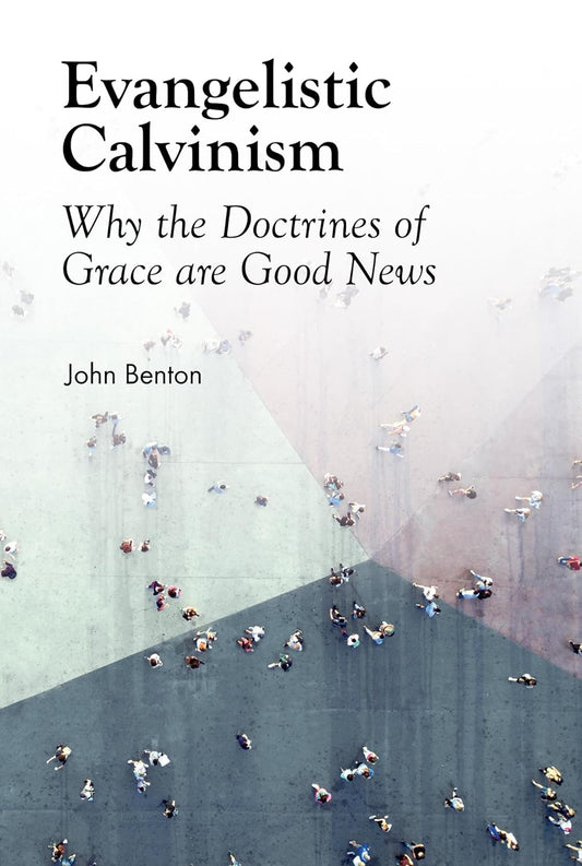 Evangelistic Calvinism (Benton - booklet)