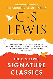 C. S. Lewis Signature Classics: ONE VOLUME EDITION