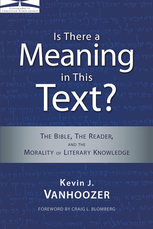 Is There a Meaning in This Text? (Vanhoozer)