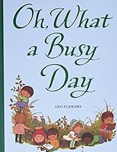 Oh What a Busy Day (Fujikawa - hardcover)