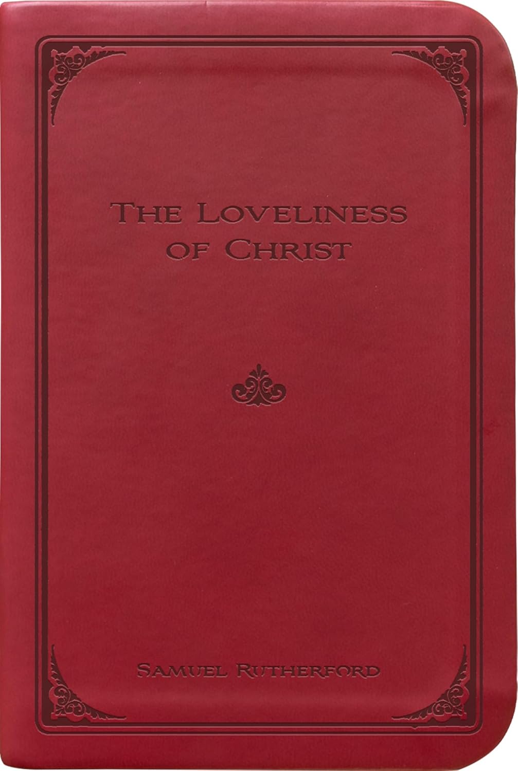Loveliness of Christ (Rutherford - leatherette)