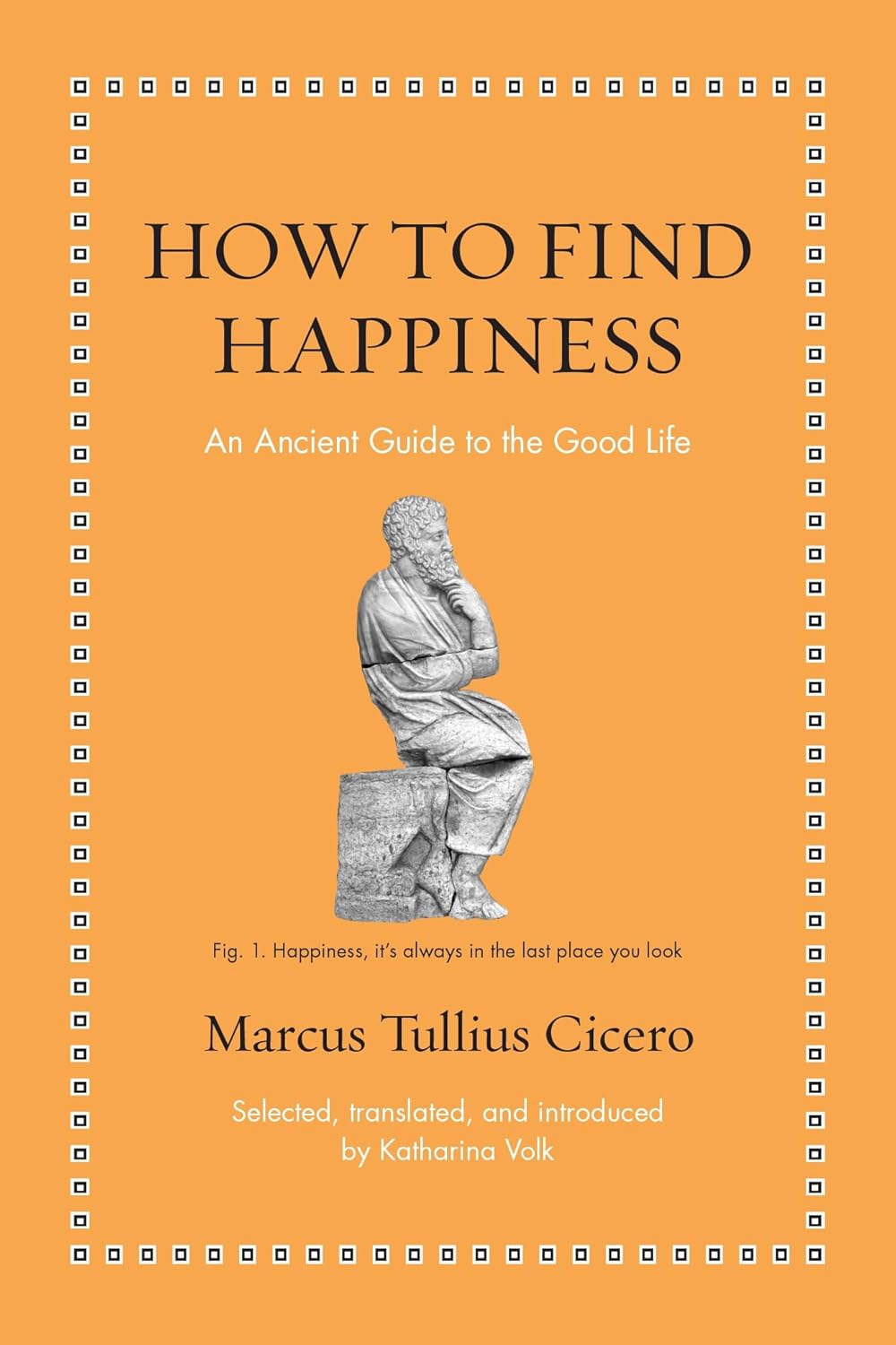How to Find Happiness (Cicero)