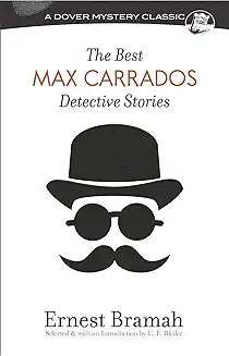 Best Max Carrados Detective Stories (Bramah - Dover ed.)