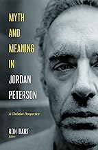 Myth and Meaning in Jordan Peterson (ed. Dart)