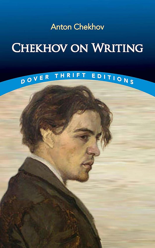 Chekhov on Writing (Chekhov - Dover ed.)