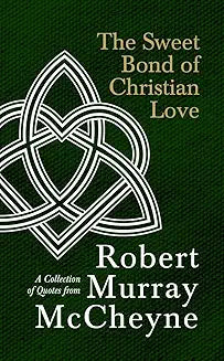 Sweet Bond of Christian Love (McCheyne)