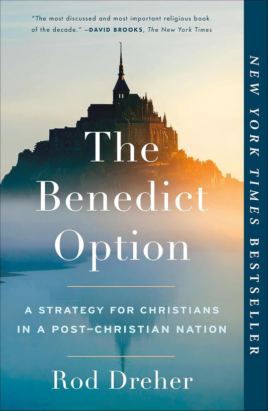 Benedict Option (Dreher - paperback)