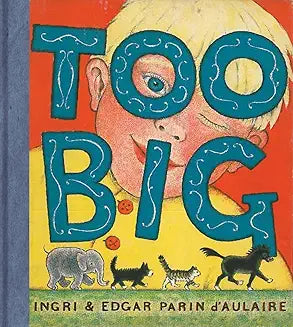 Too Big (d'Aulaire - hardcover)