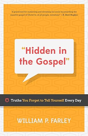 Hidden in the Gospel (Farley)
