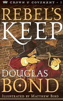 Rebel's Keep (Bond - paperback)